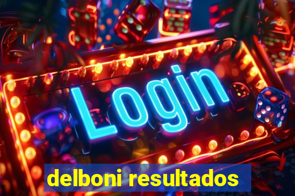 delboni resultados